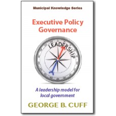 Executive Policy Governance: A leadership model for local government (epub) Executive Policy Governance: A leadership model for local government (epub)
