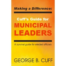 Making a Difference: Cuff’s Guide for Municipal Leaders Vol.1 (ePub) Making a Difference: Cuff’s Guide for Municipal Leaders Vol.1 (ePub)