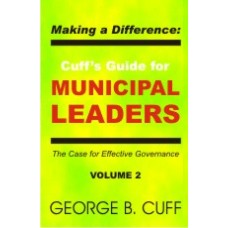 Making a Difference: Cuff’s Guide for Municipal Leaders Vol.2 - Item 0059/2 Making a Difference: Cuff’s Guide for Municipal Leaders Vol.2 - Item 0059/2