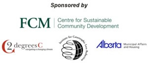Sponsored by FCM, 2 Degrees C and Alberta Municipal Affairs and Housing
