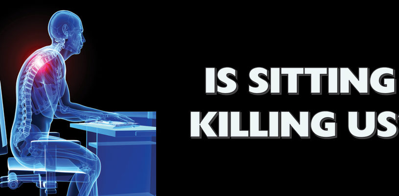 Is sitting killing us?